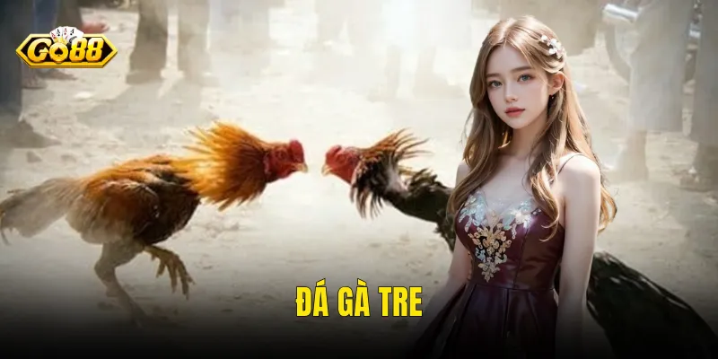 Đá Gà Tre