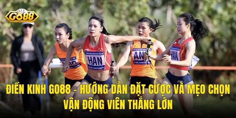 Điền Kinh Go88 – Hướng Dẫn Đặt Cược Và Mẹo Chọn Vận Động Viên Thắng Lớn