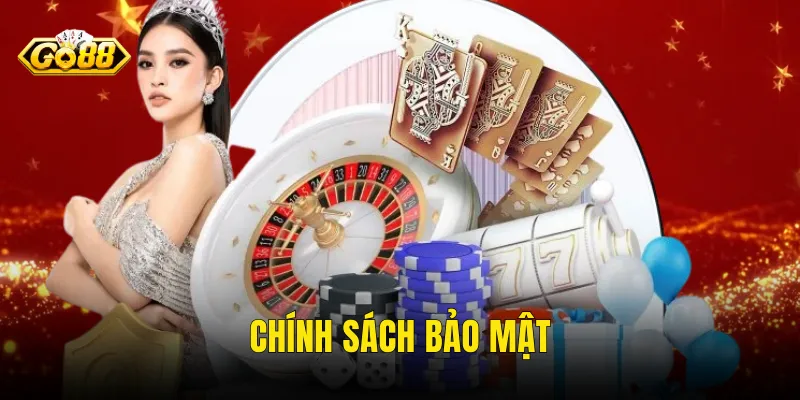 Chính Sách Bảo Mật