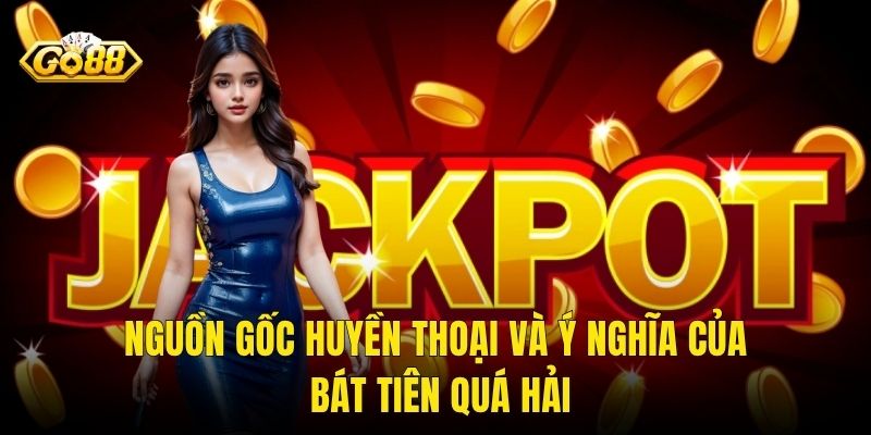 Bát Tiên Quá Hải Go88 – Hành Trình Thần Tiên Mang Lộc Vàng Vô Tận 2 Nguồn Gốc Huyền Thoại Và Ý Nghĩa Của Bát Tiên Quá Hải