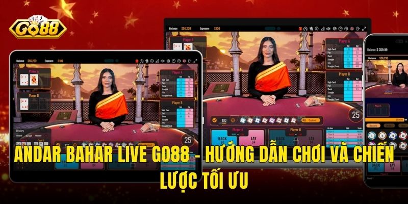 Andar Bahar Live Go88 – Hướng Dẫn Chơi Và Chiến Lược Tối Ưu