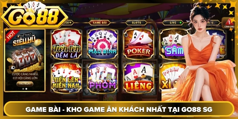 Game bài - Kho game ăn khách nhất tại Go88 sg